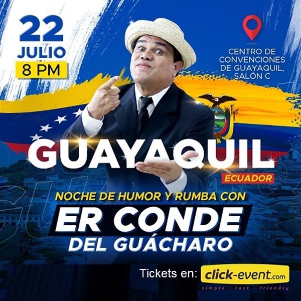 Obtener información y comprar entradas para Er Conde del Guácharo en Guayaquil - Ecuador  en www.click-event.com.