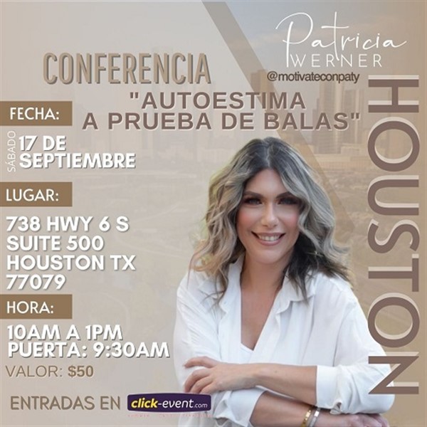 Get Information and buy tickets to Conferencia: Autoestima a prueba de balas - Houston, TX.  on www.click-event.com