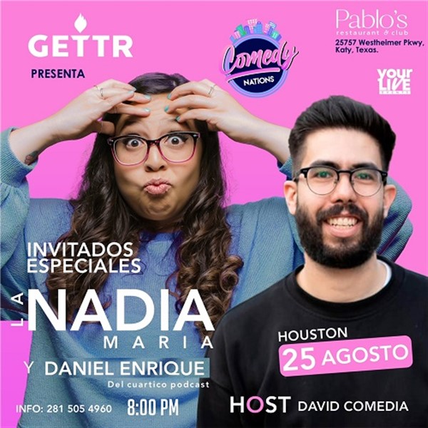 Obtener información y comprar entradas para Comedy Nations con La Nadia Maria y Daniel Enrique - Katy, TX Show: 9:00pm en www.click-event.com.