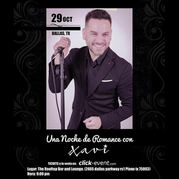 Get Information and buy tickets to Una noche de romance con Xavi - Dallas, TX.  on www.click-event.com