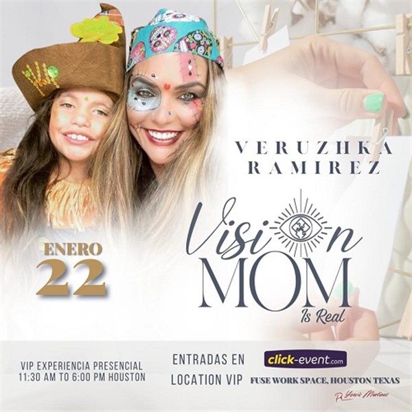 Get Information and buy tickets to Verushka Ramirez - Vision Mom Is Real - Houston, TX.  on www.click-event.com