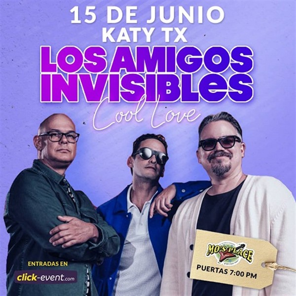 Obtener información y comprar entradas para Los Amigos Invisibles - Katy TX Door 7:00 PM - Show 9:00 PM en www.click-event.com.