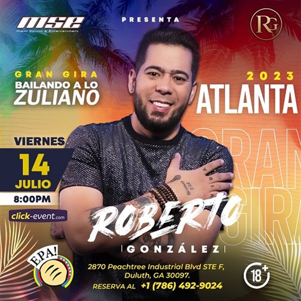 Roberto Gonzalez - Gran gira: Bailando a los zuliano - Atlanta, GA