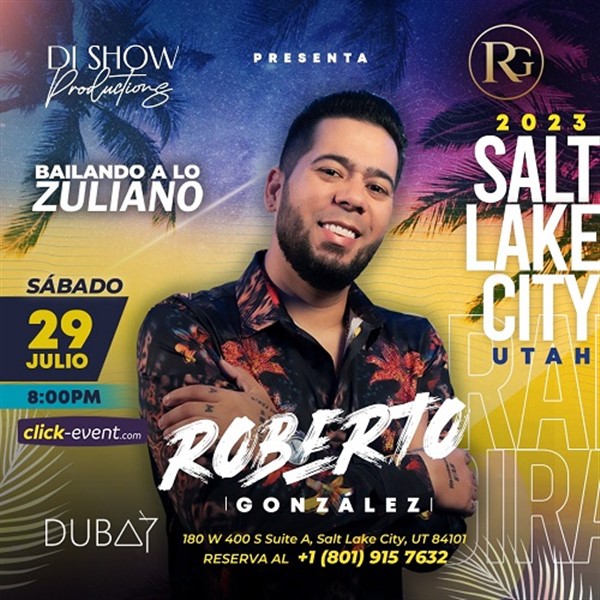 Get Information and buy tickets to Roberto Gonzalez - Gran gira: Bailando A Lo Zuliano - Salt Lake City, UT  on www.click-event.com
