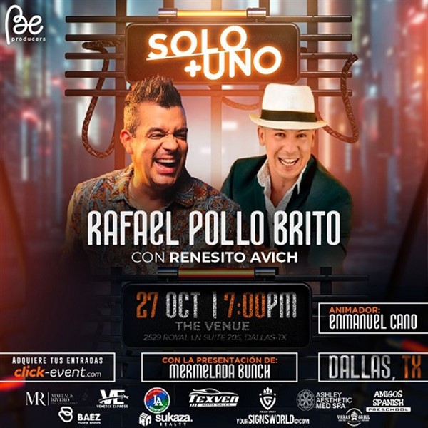 Obtener información y comprar entradas para Solo + Uno - Rafael Pollo Brito con Renesito Avich - Dallas, TX  en www.click-event.com.