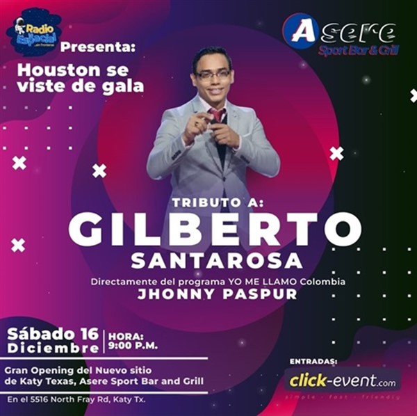 Obtener información y comprar entradas para Tributo a Gilberto Santa Rosa - Jhonny Paspur - Katy, TX  en www.click-event.com.