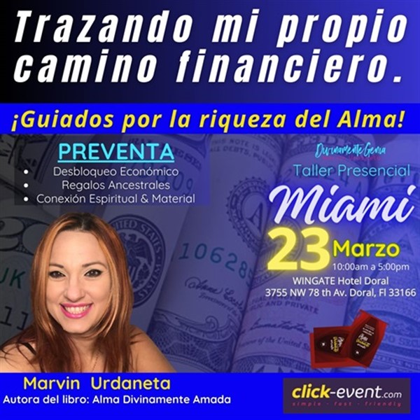 Obtener información y comprar entradas para Trazando mi propio camino financiero - con Marvin Urdaneta - Miami FL  en www click-event com.