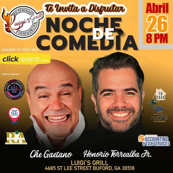 Obtener información y comprar entradas para Noche de Comedia - Che Gaetano y Honorio Torrealba Jr - Buford, GA  en www click-event com.