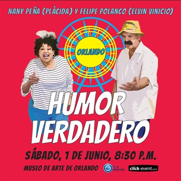 Obtener información y comprar entradas para Humor Verdadero - Nany Peña (Placida) y Felipe Polanco (Elvin Vinicio) - Orlando, FL  en www click-event com.