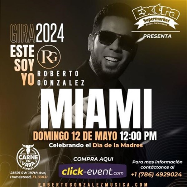 Get Information and buy tickets to Roberto Gonzalez - Gran gira: Este soy yo - Miami, FL  on www click-event com