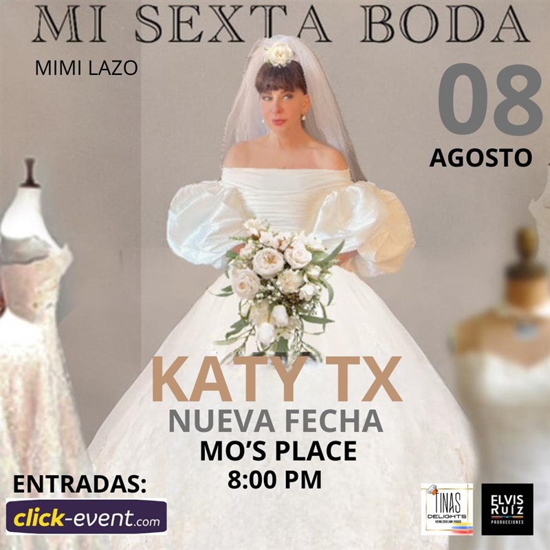Obtener información y comprar entradas para Mimi Lazo - Mi Sexta Boda - Houston, TX  en www click-event com.