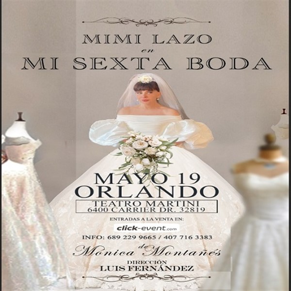 Get Information and buy tickets to Mimi Lazo - Mi sexta boda - Orlando, FL Doors: 6:30pm on www click-event com