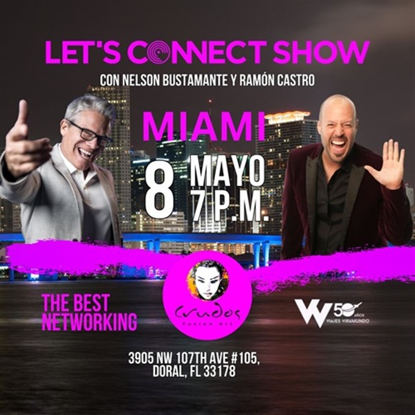 Let's Connect Show - con Ramón Castro & Nelson Bustamante - Miami, FL
