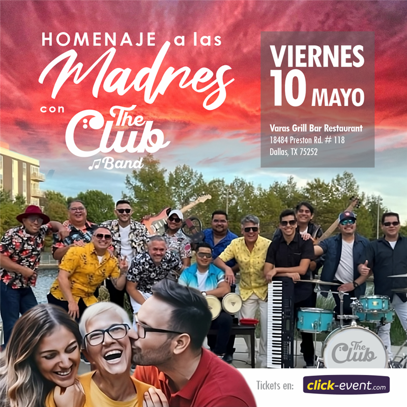 Get Information and buy tickets to Homenaje a las Madres - con The Club Band - Dallas, TX  on www click-event com