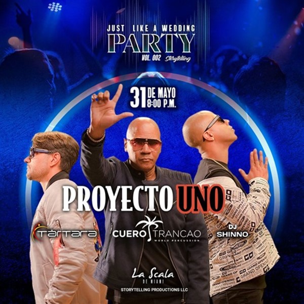 Get Information and buy tickets to Just Like a Wedding Party - Proyecto Uno - Miami, FL  on www click-event com