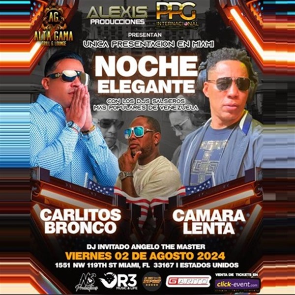 Obtener información y comprar entradas para Noche Elegante - Carlitos Bronco & Cámara Lenta - Miami, FL  en www click-event com.