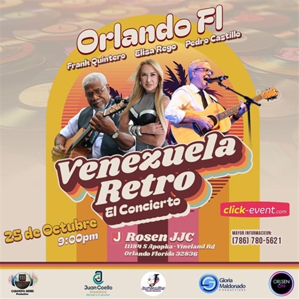 Obtener información y comprar entradas para Venezuela Retro - Concierto - Elisa Rego, Frank Quintero y Pedro Castillo - Orlando, FL  en www click-event com.