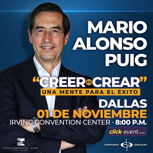 Obtener información y comprar entradas para Mario Alonso Puig - Tour USA 2024 - Creer es crear - Dallas, TX Conferencia totalmente en español en www click-event com.