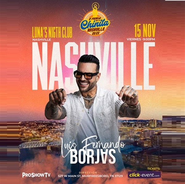 Get Information and buy tickets to Feria de la chinita en Nashville - con Luis Fernando Borjas en concierto - Nashville, TN  on www click-event com