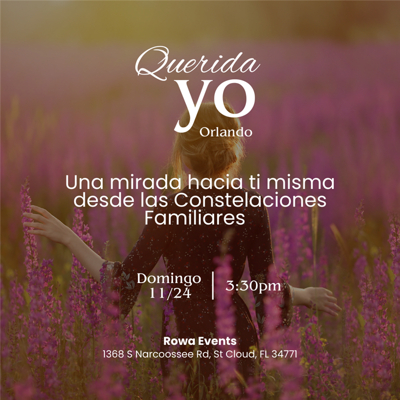 Obtener información y comprar entradas para Querida Yo - Una mirada hacia ti misma desde las constelaciones familiares - Saint Cloud, FL  en www click-event com.