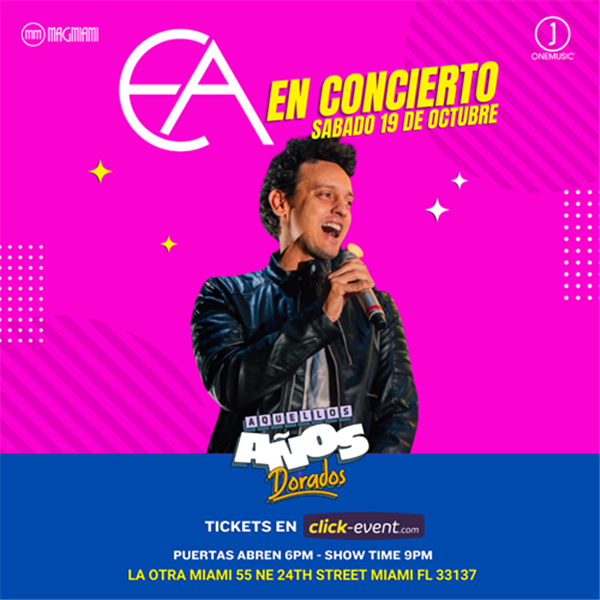 Get Information and buy tickets to EA en concierto - Aquellos años dorados - Miami, FL  on www click-event com