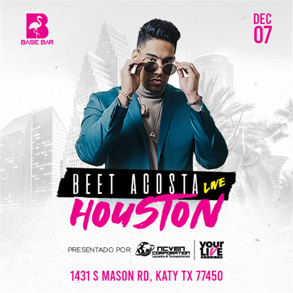 Get Information and buy tickets to Beet Acosta - en concierto - Houston, TX Show: 9:00pm on www click-event com