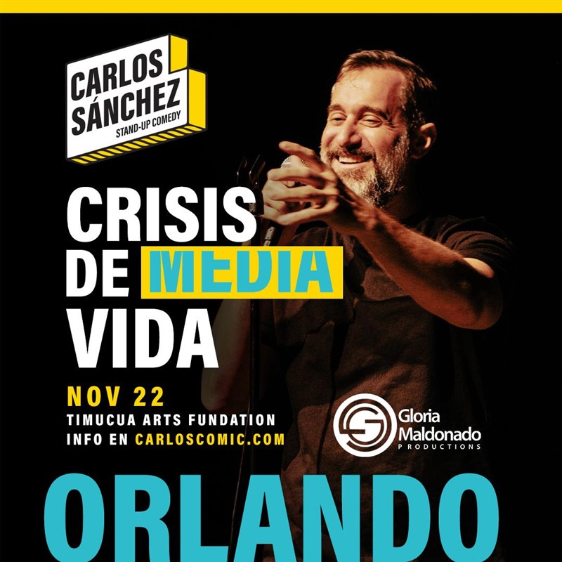 Obtener información y comprar entradas para Carlos Sanchez - Stand up comedy: Crisis de Media Vida - Orlando, FL  en www click-event com.