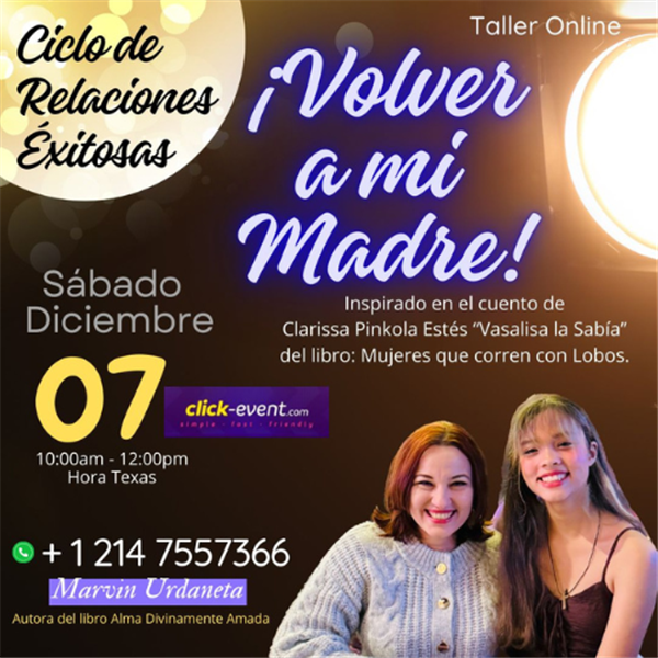 Get Information and buy tickets to Taller: Ciclo de Relaciones Exitosas - Volver a mi madre - con Marvin Urdaneta - Online  on www click-event com