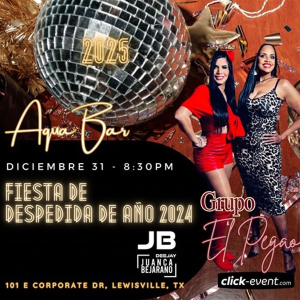 Get Information and buy tickets to Fiesta de despedida de año 2024 - Grupo El Pegao y Dj Juanca Bejarano - Dallas, TX  on www click-event com