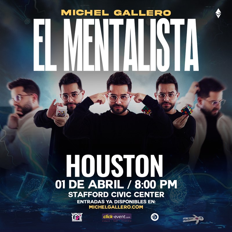 Obtener información y comprar entradas para Michel Gallero - El Mentalista - Houston, TX Doors: 7pm / Show: 8pm en www click-event com.