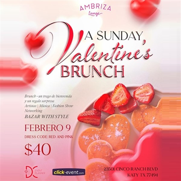 Get Information and buy tickets to A Sunday Valentines Brunch - Katy, TX Dress Code: Red & Pink on www click-event com