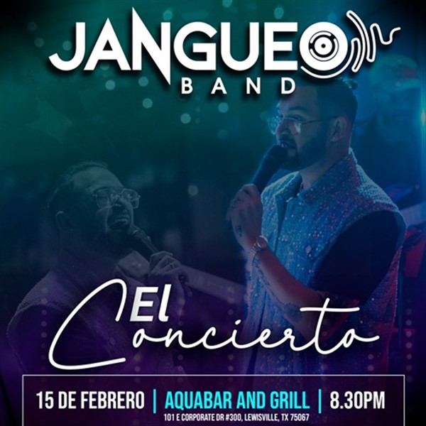 Obtener información y comprar entradas para Jangueo Band - El Concierto - Dallas, TX  en www click-event com.