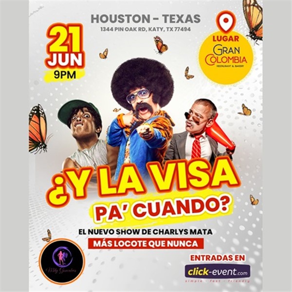 Get Information and buy tickets to Charly Mata - ¿Y la visa pa cuando? - Houston, TX  on www click-event com