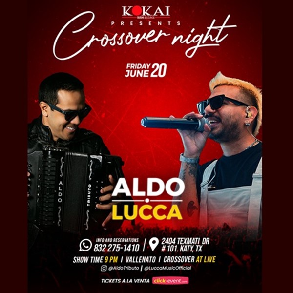 Get Information and buy tickets to Crossover Night - Aldo y Lucca - Houston, TX  on www click-event com