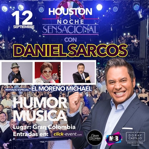 Get Information and buy tickets to Noche Sensacional con Daniel Sarcos - Humor y Musica - Houston, TX Invitado Especial: El Moreno Michael on ClickEvent