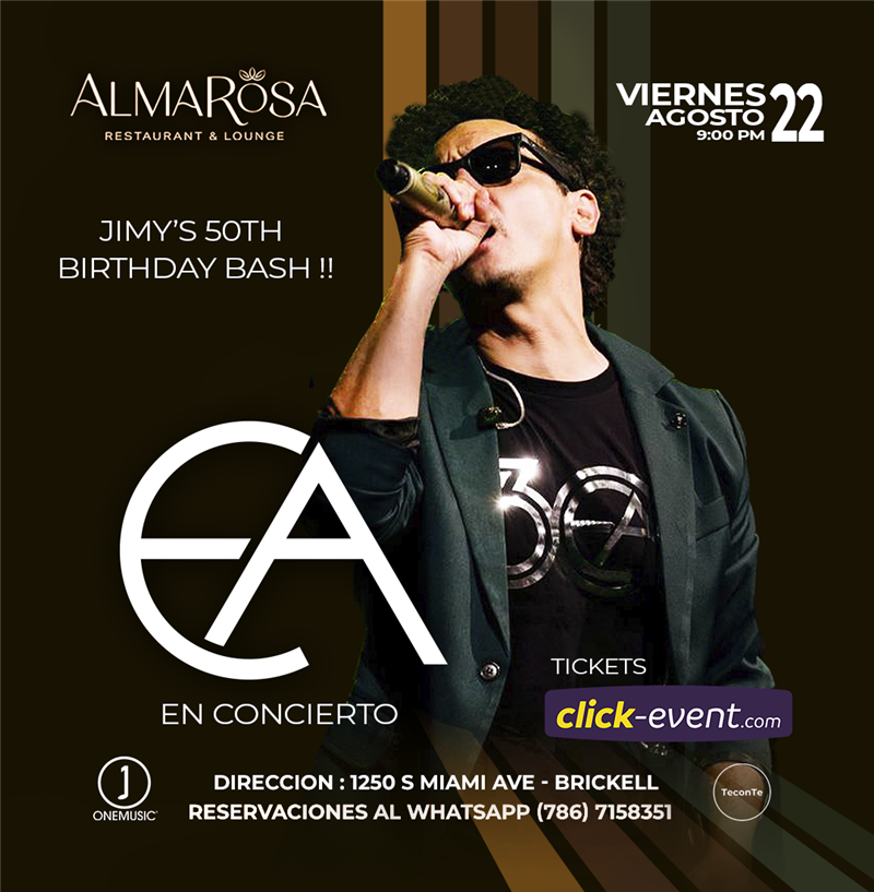 Get Information and buy tickets to EA en Concierto - Jimys 50th Birthday Bash - Miami, FL  on ClickEvent