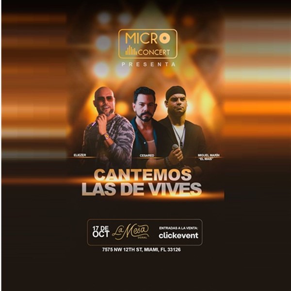 Get Information and buy tickets to Cantemos las de Vives - Eliezer, Cesared y Miguel Marin "El Mais" - Miami, FL  on ClickEvent