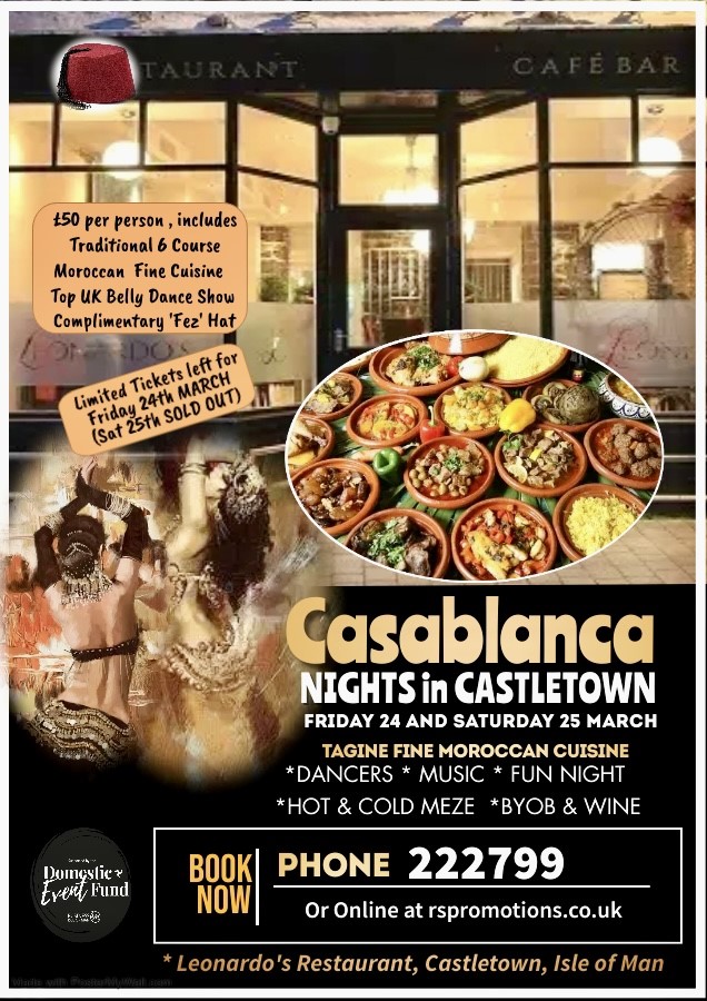 Casablanca Nights in Castletown - 25th March at Leonardo's 6 Course Traditional Moroccan Cuisine + Show on Mar 25, 19:30@Leonardo's Restaurant - Buy tickets and Get information on RS PROMOTIONS 