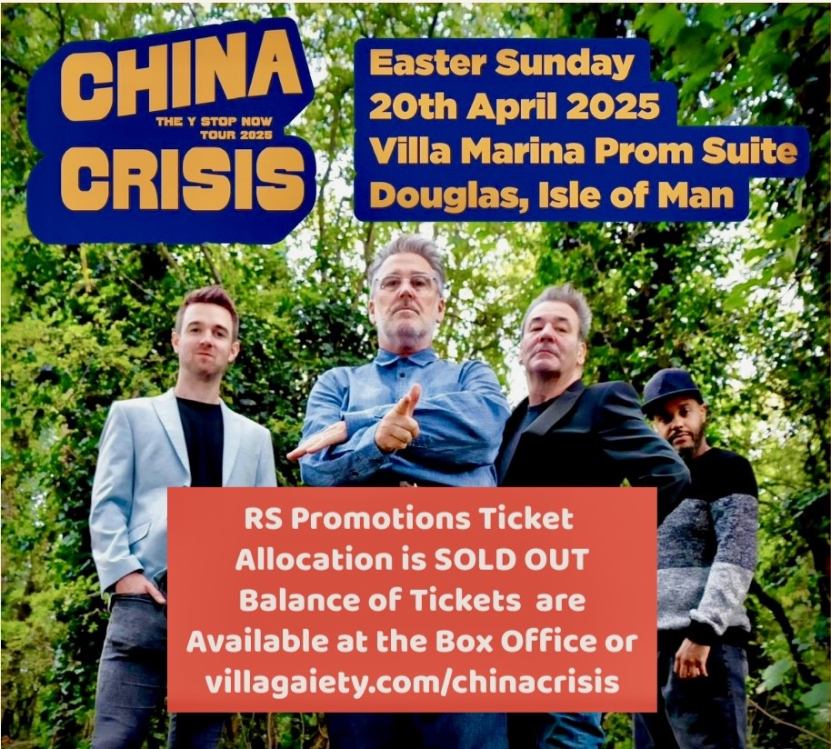 Get information & buy tickets to CHINA CRISIS The Y Stop Now Tour 2025 on Apr 20, 20:30 @Villa Promenade Suite, Douglas | RS PROMOTIONS