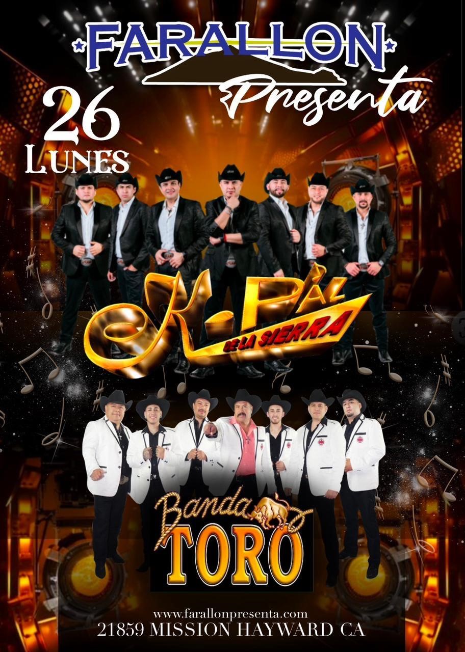 K-Paz de La Sierra y Banda Toro  on Aug 26, 21:00@TORO SAN FRANCISCO - Buy tickets and Get information on farallonpresenta farallonpresenta