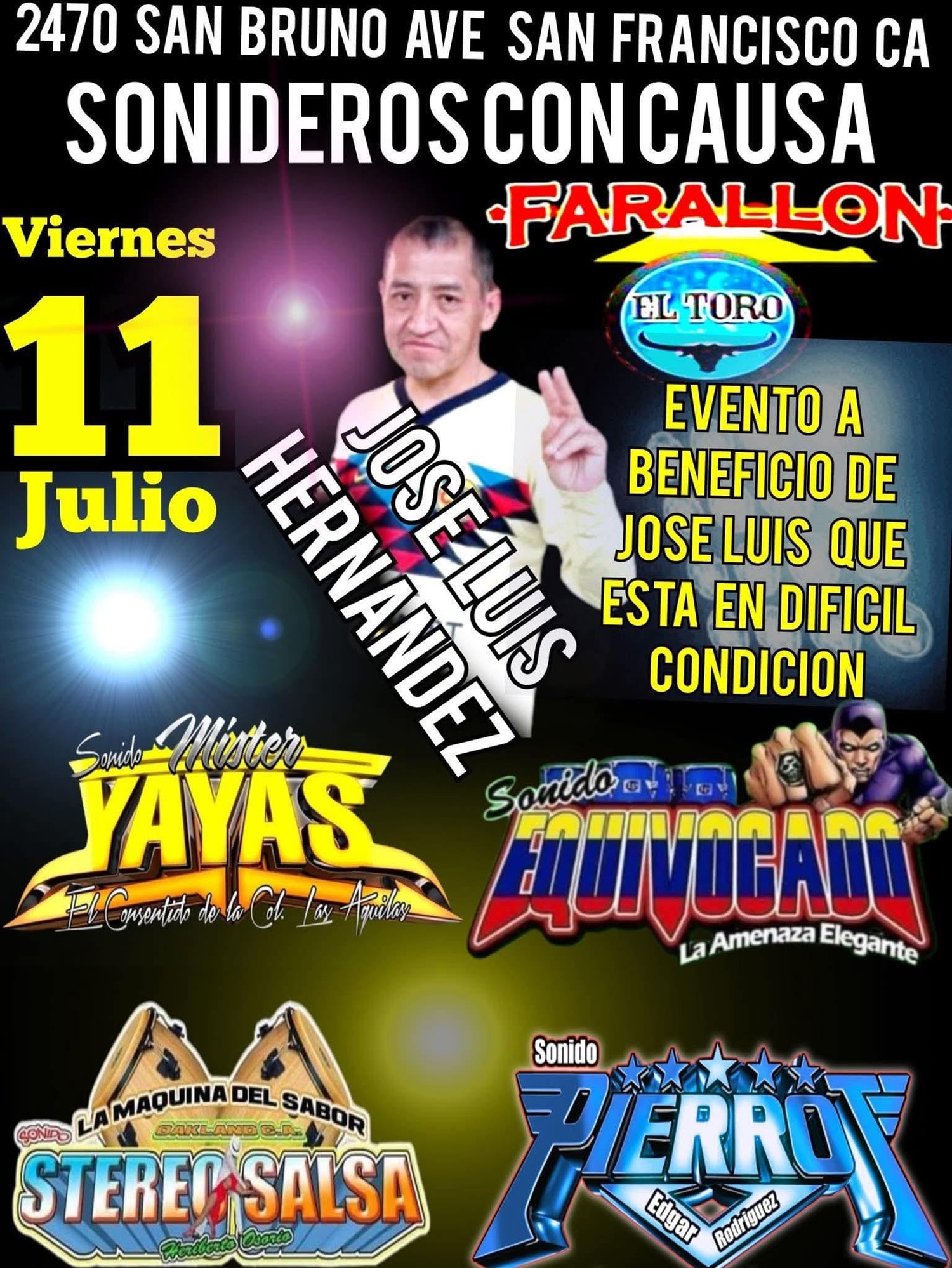 Get information & buy tickets toSONIDEROS CON CAUSA A benificio de Jose Luis Hernandez on Jul 11, 21:00 @FARALLON SAN FRANCISCO(ANTES EL TORO)