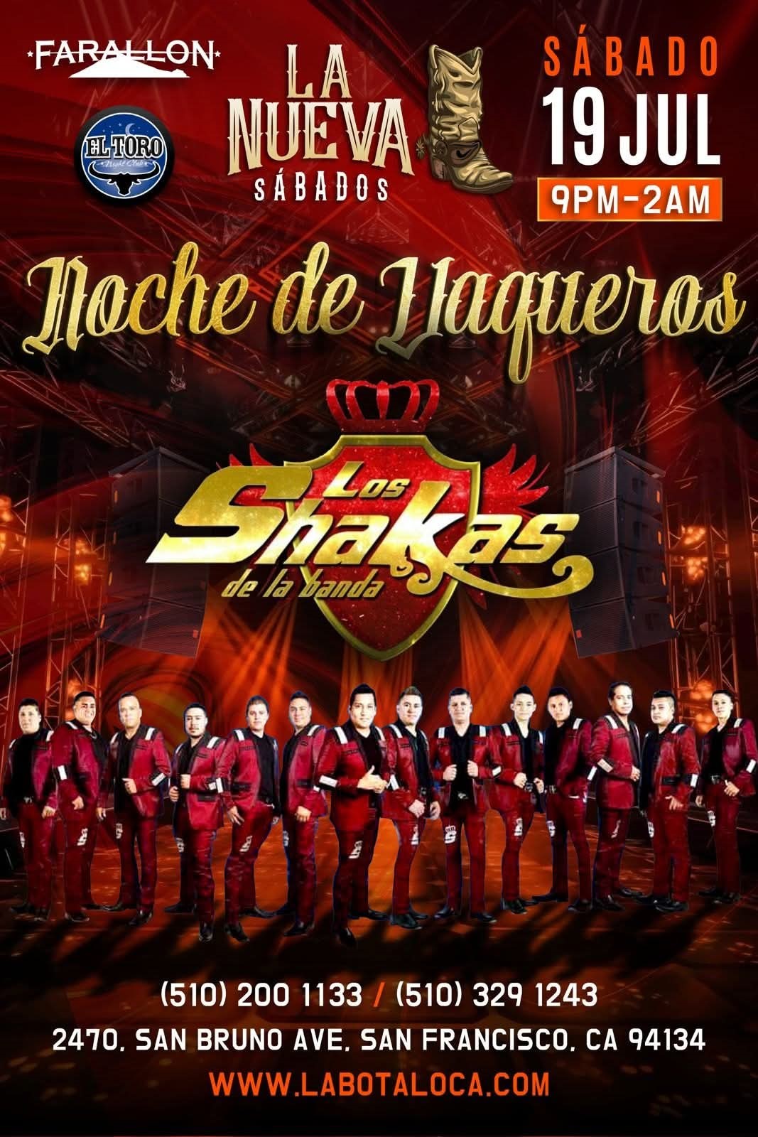 Get information & buy tickets toLos Shakas de la Banda!  *Noche de Vaqueros! *Boletos en la puerta.* on Jul 19, 21:00 @FARALLON SAN FRANCISCO(ANTES EL TORO)