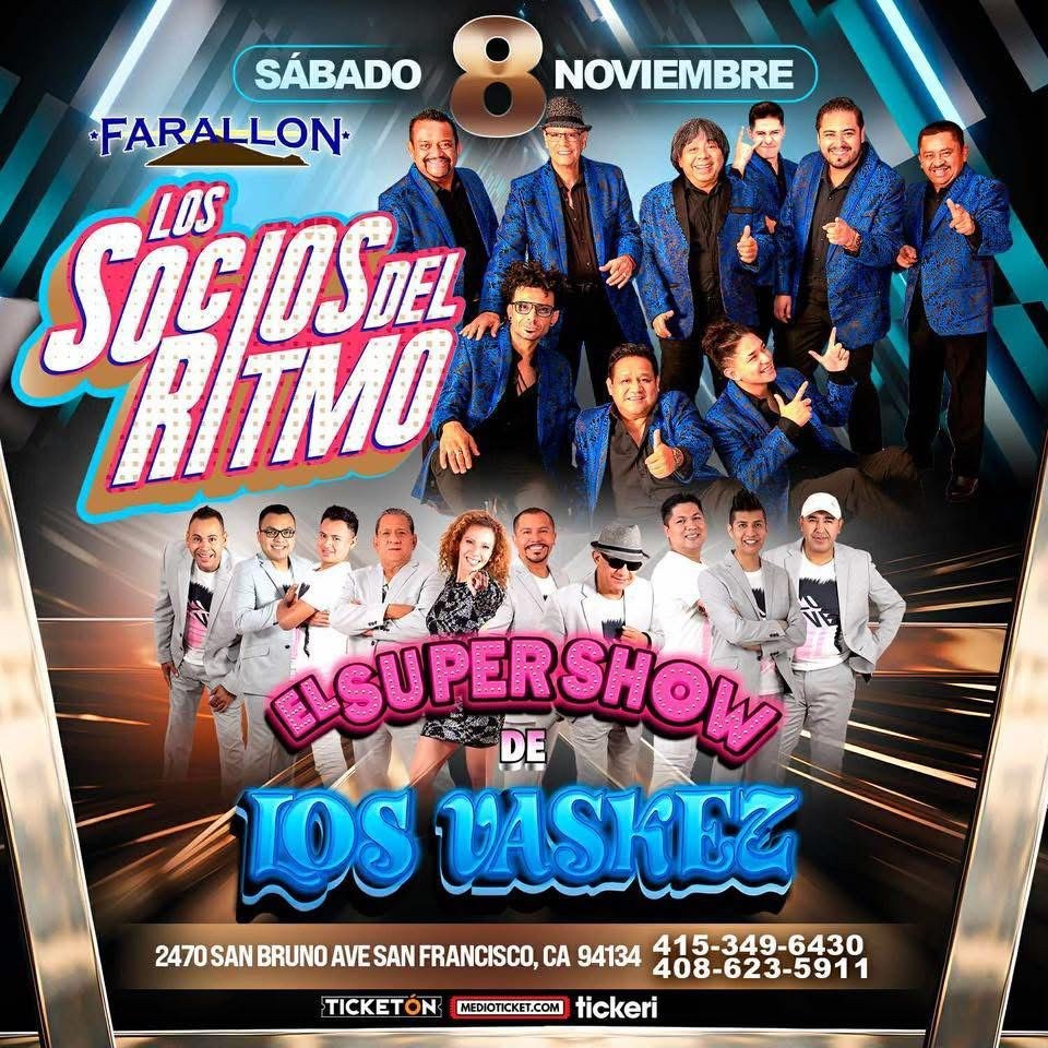 Get information & buy tickets toLos Socios Del Ritmo y El Supershow de Los Vaskez!  on Nov 08, 21:00 @FARALLON SAN FRANCISCO(ANTES EL TORO)
