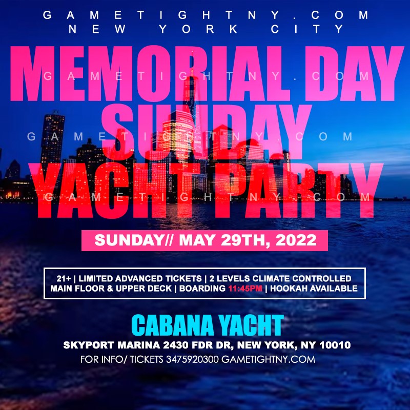 NYC Memorial Day Sunday Midnight Cabana Yacht Party at Skyport Marina 2022  on May 29, 23:45@Skyport Marina - Buy tickets and Get information on GametightNY 