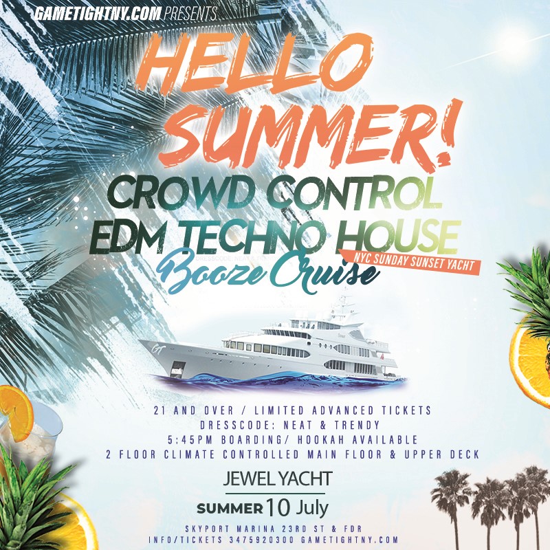 Sunday Sunset Crowd Control Edm House Jewel Yacht Party Cruise at Skyport Marina 2022  on Jul 10, 18:00@Skyport Marina - Buy tickets and Get information on GametightNY 