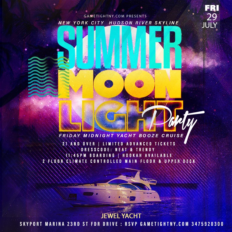 NYC Summer Moonlight Jewel Yacht Midnight Yacht Friday Party Skyport Marina2022  on Jul 29, 23:45@Skyport Marina - Buy tickets and Get information on GametightNY 