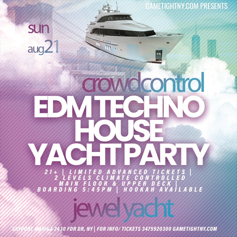 Sunset Sunday Edm Techno House NYC Crowd Control Jewel Yacht Party Cruise  on Aug 21, 18:00@Skyport Marina - Buy tickets and Get information on GametightNY 