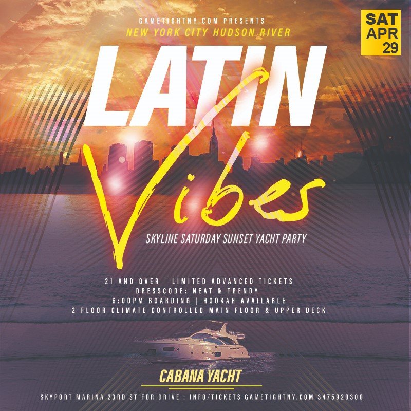 Latin Vibes Saturday NYC Booze Sunset Cabana Yacht Party Cruise 2023 Latin Vibes Saturday NYC Booze Sunset Cabana Yacht Party Cruise 2023 on Apr 29, 18:00@Skyport Marina - Buy tickets and Get information on GametightNY 