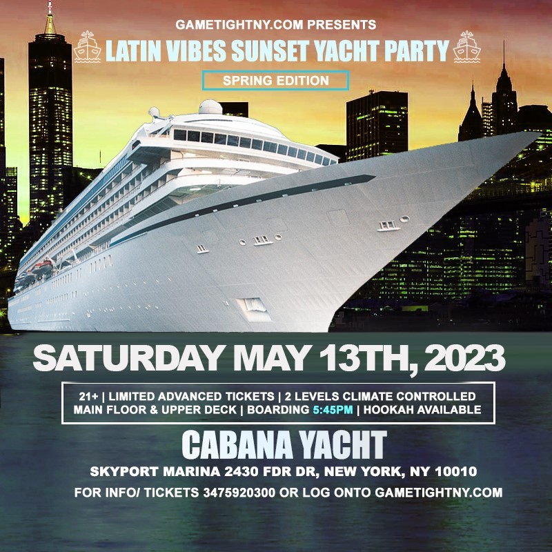 Latin Vibes Saturday NYC Booze Sunset Cabana Yacht Party Cruise 2023 Latin Vibes Saturday NYC Booze Sunset Cabana Yacht Party Cruise 2023 on may. 13, 18:00@Skyport Marina - Compra entradas y obtén información enGametightNY 