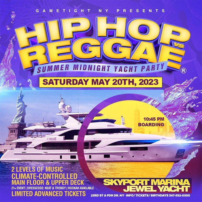 NY Hip Hop vs Reggae Jewel Yacht Party Saturday Night Skyport Marina 2023  on mai 20, 23:00@Skyport Marina - Achetez des billets et obtenez des informations surGametightNY 